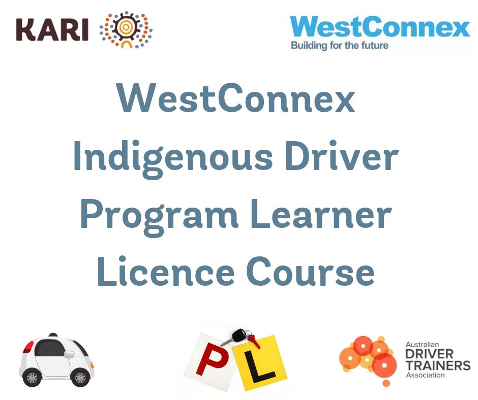 WestConnex, Learner Driver Program, WestConnex Driver Program, KARI, KARI Community, Aboriginal Community, Indigenous Youth, Culture, Licence, Driving, Practice